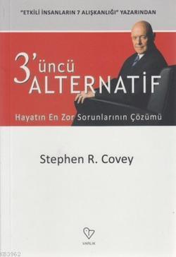 3'üncü Alternatif - Stephen R. Covey | Yeni ve İkinci El Ucuz Kitabın 