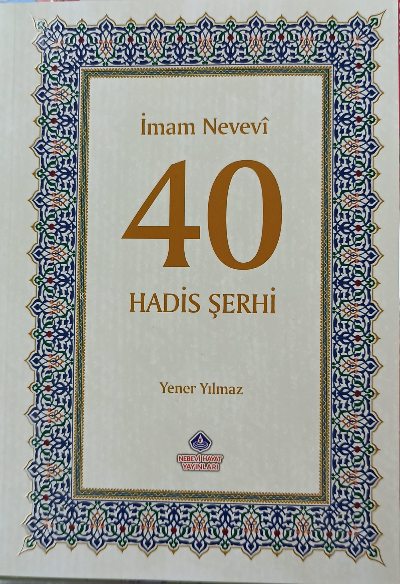 40 Hadis Şerhi - Yener Yılmaz | Yeni ve İkinci El Ucuz Kitabın Adresi