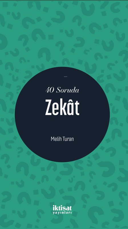 40 Soruda Zekât - Melih Turan | Yeni ve İkinci El Ucuz Kitabın Adresi