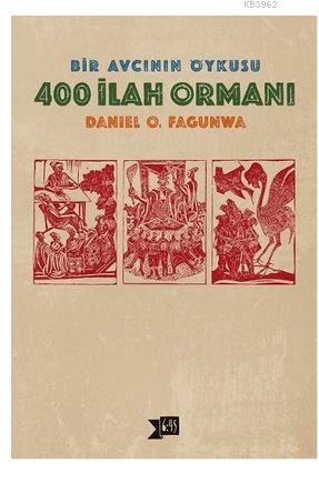 400 İlah Ormanı - Daniel O. Fagunwa | Yeni ve İkinci El Ucuz Kitabın A