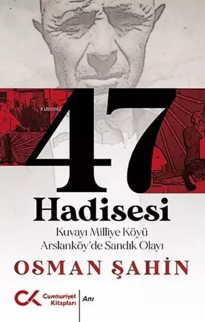 47 Hadisesi - Osman Şahin | Yeni ve İkinci El Ucuz Kitabın Adresi
