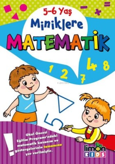5-6 Yaş Miniklere Matematik - Kolektif | Yeni ve İkinci El Ucuz Kitabı