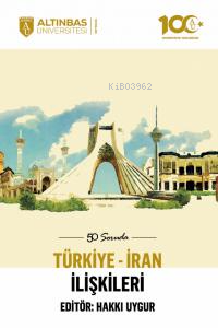 50 Soruda Türkiye-İran İlişkileri - Hakkı Uygur | Yeni ve İkinci El Uc
