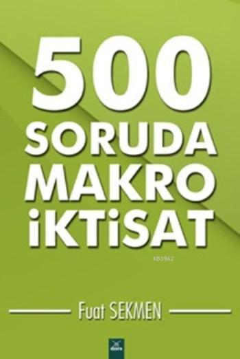 500 Soruda Makro İktisat - Fuat Sekmen | Yeni ve İkinci El Ucuz Kitabı