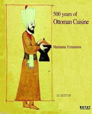 500 Years of Ottoman Cuisine - Marianna Yerasimos | Yeni ve İkinci El 