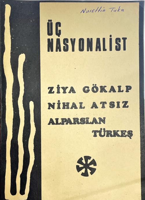 Üç nasyonalist - Ziya Gökalp | Yeni ve İkinci El Ucuz Kitabın Adresi