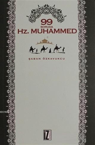 99 Soruda Hz. Muhammed - Şaban Özkavukçu | Yeni ve İkinci El Ucuz Kita