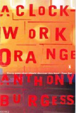 A Clockwork Orange - Anthony Burgess | Yeni ve İkinci El Ucuz Kitabın 
