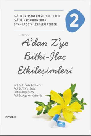A’dan Z’ye Bitki-İlaç Etkileşimleri-2 - L. Ömür Demirezer | Yeni ve İk