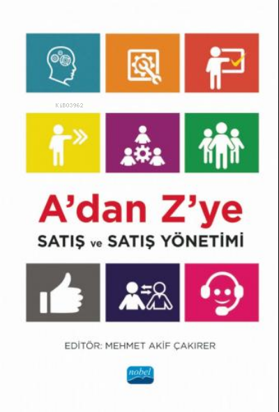 A’dan Z’ye Satış ve Satış Yönetimi - Mehmet Akif Çakırer | Yeni ve İki