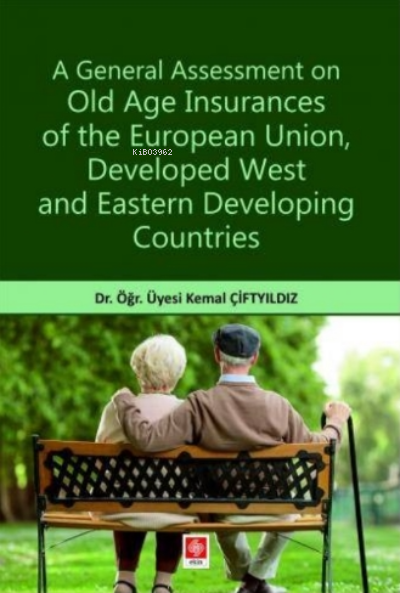 A General Assessment on Old Age Insurances of the European Union, Deve