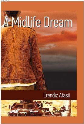 A Midlife Dream - Erendiz Atasü | Yeni ve İkinci El Ucuz Kitabın Adres