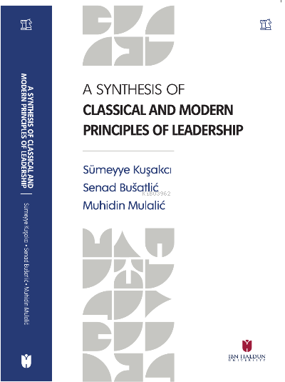 A Synthesis of Classical and Modern Principles of Leadership - Sümeyye