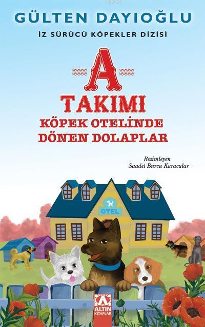 A Takımı Köpek Otelinde Dönen Dolaplar - Gülten Dayıoğlu | Yeni ve İki