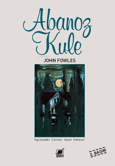 Abanoz Kule - John Fowles | Yeni ve İkinci El Ucuz Kitabın Adresi