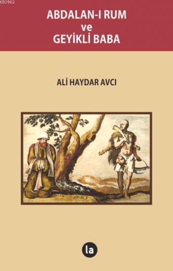 Abdalan-ı Rum ve Geyikli Baba - Ali Haydar Avcı | Yeni ve İkinci El Uc