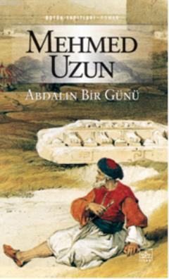 Abdalın Bir Günü - Mehmed Uzun | Yeni ve İkinci El Ucuz Kitabın Adresi