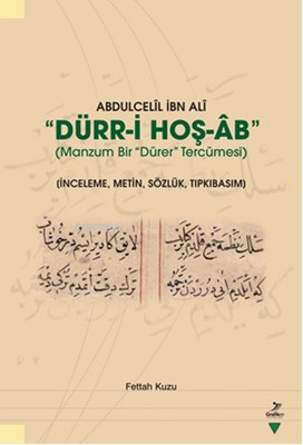Abdulcelil İbn Ali Dürr-i Hoş-Ab - Manzum Bir Dürer Tercümesi - Fettah