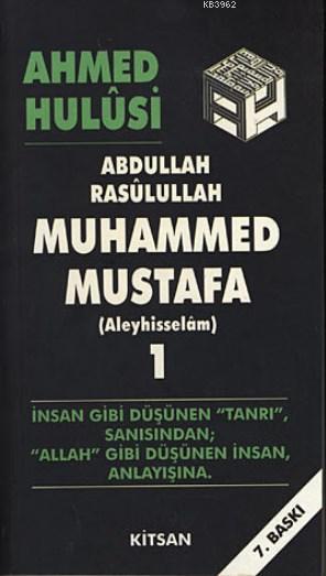 Abdullah , Resulullah , Muhammed Mustafa (Aleyhisselam) - 1 - Ahmed Hu