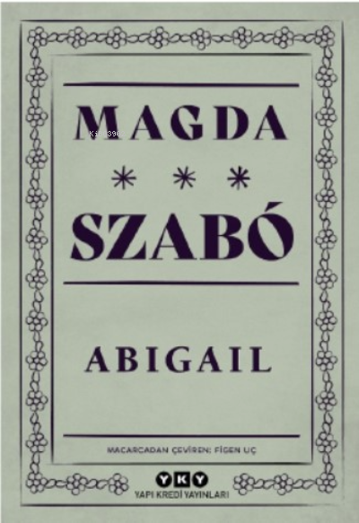 Abigail - Magda Szabo | Yeni ve İkinci El Ucuz Kitabın Adresi