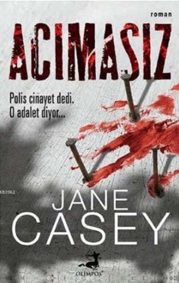 Acımasız - Jane Casey | Yeni ve İkinci El Ucuz Kitabın Adresi