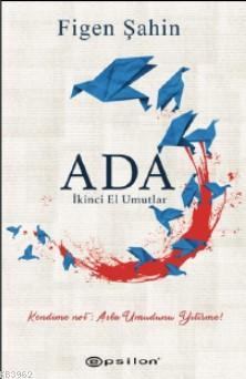 Ada: İkinci El Umutlar - Figen Şahin | Yeni ve İkinci El Ucuz Kitabın 