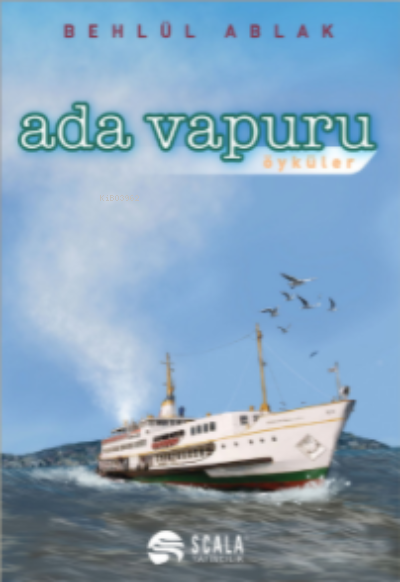 Ada Vapuru Öyküler - Behlül Ablak | Yeni ve İkinci El Ucuz Kitabın Adr