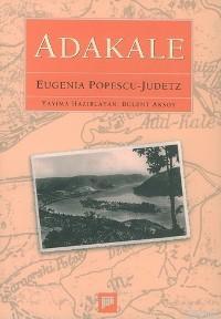 Adakale - Eugenia Popescu-Judetz | Yeni ve İkinci El Ucuz Kitabın Adre