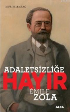 Adaletsizliğe Hayır - Emile Zola | Yeni ve İkinci El Ucuz Kitabın Adre