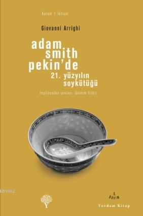 Adam Smith Pekin'de - Giovanni Arrighi | Yeni ve İkinci El Ucuz Kitabı