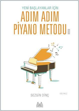 Adım Adım Piyano Metodu 1 - Sezgin Dinç | Yeni ve İkinci El Ucuz Kitab
