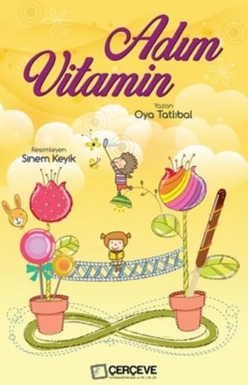 Adım Vitamin - Oya Tatlıbal | Yeni ve İkinci El Ucuz Kitabın Adresi