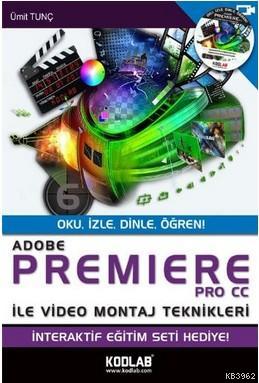 Adobe Premiere Pro Cc İle Video Montaj Teknikleri - Ümit Tunç | Yeni v