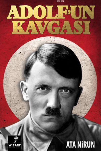 Adolf'un Kavgası - Ata Nirun- | Yeni ve İkinci El Ucuz Kitabın Adresi