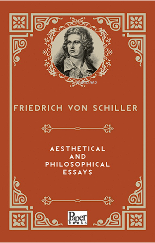 Aesthetical and Philosophical Essays - Friedrich von Schiller | Yeni v