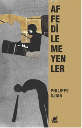 Affedilemeyenler - Philippe Djian | Yeni ve İkinci El Ucuz Kitabın Adr