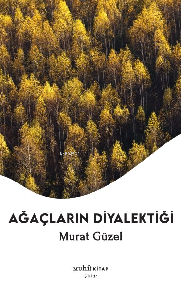 Ağaçların Diyalektiği - Murat Güzel | Yeni ve İkinci El Ucuz Kitabın A