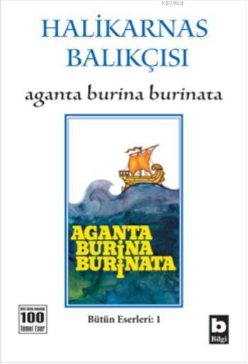 Aganta Burina Burinata - Halikarnas Balıkçısı (Cevat Şakir Kabaağaçlı)