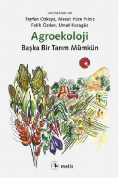Agroekoloji - Kolektif | Yeni ve İkinci El Ucuz Kitabın Adresi