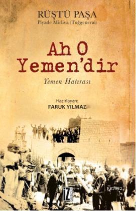 Ah O Yemen'dir - Rüştü Paşa | Yeni ve İkinci El Ucuz Kitabın Adresi