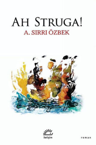 Ah Struga! - A. Sırrı Özbek | Yeni ve İkinci El Ucuz Kitabın Adresi