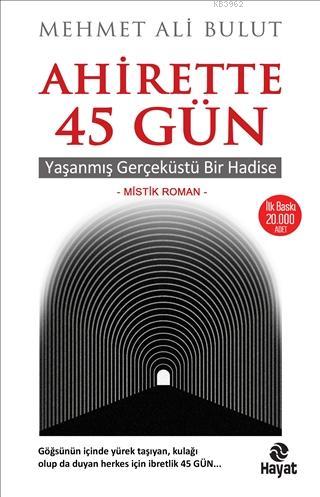 Ahirette 45 Gün - Mehmet Ali Bulut | Yeni ve İkinci El Ucuz Kitabın Ad