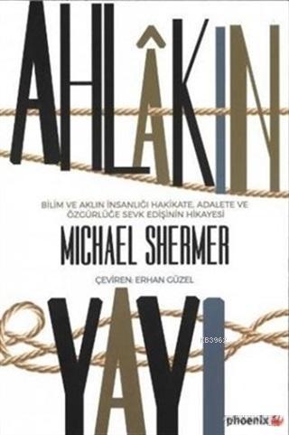 Ahlakın Yayı - Michael Shermer | Yeni ve İkinci El Ucuz Kitabın Adresi