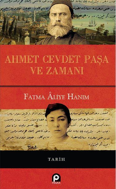 Ahmet Cevdet Paşa ve Zamanı (Ciltli) - Fatma Aliye Hanım | Yeni ve İki