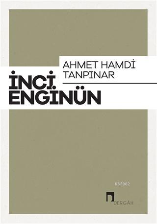 Ahmet Hamdi Tanpınar - İnci Enginün | Yeni ve İkinci El Ucuz Kitabın A