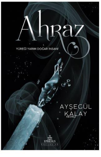Ahraz - Ayşegül Kalay- | Yeni ve İkinci El Ucuz Kitabın Adresi