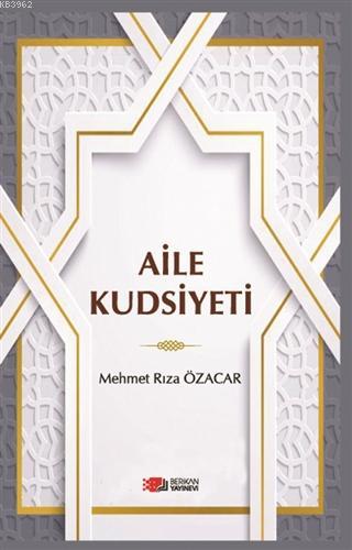 Aile Kudsiyeti - Mehmet Rıza Özacar | Yeni ve İkinci El Ucuz Kitabın A