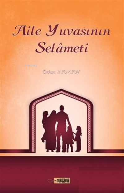 Aile Yuvasının Selameti - Özkan Yaman | Yeni ve İkinci El Ucuz Kitabın