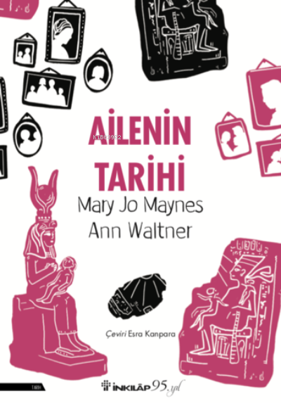 Ailenin Tarihi - Mary Jo Maynes | Yeni ve İkinci El Ucuz Kitabın Adres