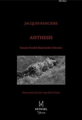 Aisthesis - Jacques Ranciere | Yeni ve İkinci El Ucuz Kitabın Adresi